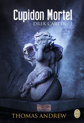 1, Drek Carter – Tome 1 - Cupidon Mortel