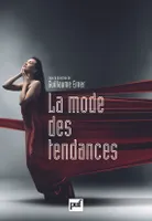 La mode des tendances, actes du Colloque Tendances en parfumerie et dans la société contemporaine, Grasse, 2009...
