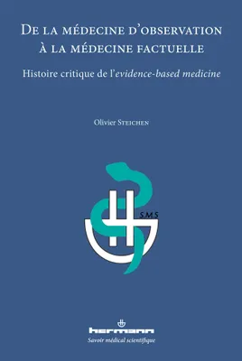 De la médecine d'observation à la médecine factuelle, Histoire critique de l'evidence-based medicine