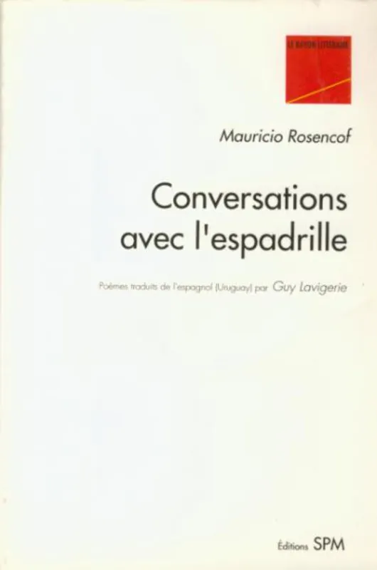 Livres Littérature et Essais littéraires Poésie Conversations avec l'espadrille Mauricio Rosencof
