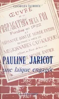 Pauline Jaricot, Une laïque engagée