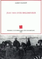 Jean Van Eyck enlumineur, les 