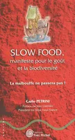 Slow food, manifeste pour le goût et la biodiversité