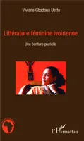 Littérature féminine ivoirienne, Une écriture plurielle