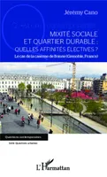 Mixité sociale et quartier durable : quelles affinités électives?, Le cas de la caserne de Bonne (Grenoble, France)