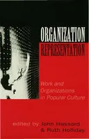 Organization-Representation, Work and Organizations in Popular Culture