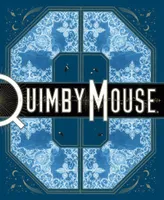 QUIMBY THE MOUSE