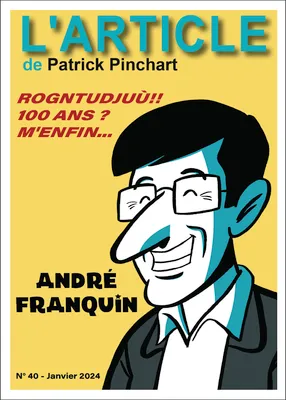 André Franquin, Rogntudjuù!! 100 ans ? M'enfin...
