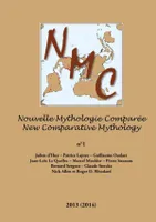 Nouvelle Mythologie Comparée / New Comparative Mythology vol. 1