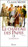 Le Château des Papes., 2, Le château des papes Tome II : Les bâtisseurs, Les Bâtisseurs