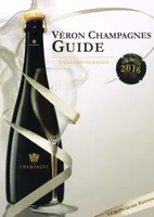 Véron Champagnes Guide 2016 (Anglais), English version