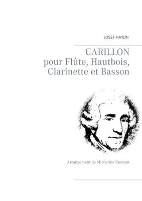 Carillon - pour Flûte, Hautbois, Clarinette et Basson, Arrangement de Micheline Cumant