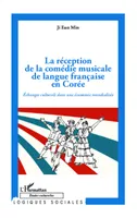 La réception de la comédie musicale de langue française en Corée, Echanges culturels dans une économie mondialisée