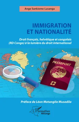 Immigration et nationalité, Droit français helvétique et congolais (RD Congo) à la lumière du droit international