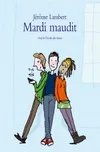 Livres Jeunesse de 6 à 12 ans Premières lectures MARDI MAUDIT Jerome Lambert