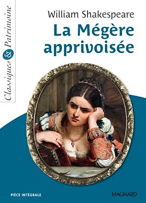 La Mégère apprivoisée - Classiques et Patrimoine William Shakespeare, Candice Bavière