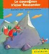 Le courageux Victor Boutondor