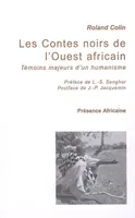Les contes noirs de l'Ouest africain, Témoins majeurs d'un humanisme