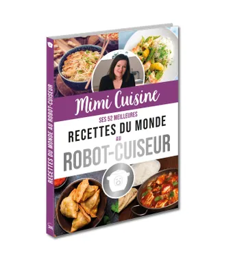 Mimi Cuisine - ses 52 meilleures recettes du monde au robot-cuiseur