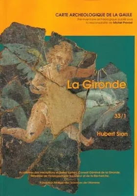 Carte archéologique de la Gaule. [Nouvelle série], 33, Carte archéologique de la Gaule, 33/1. Gironde
