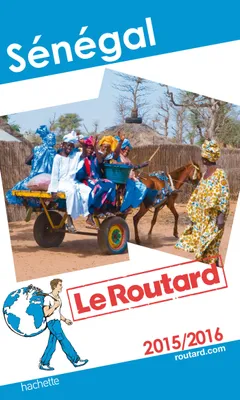 Guide du Routard Sénégal 2015/2016