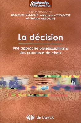 La décision, une approche pluridisciplinaire des processus de choix
