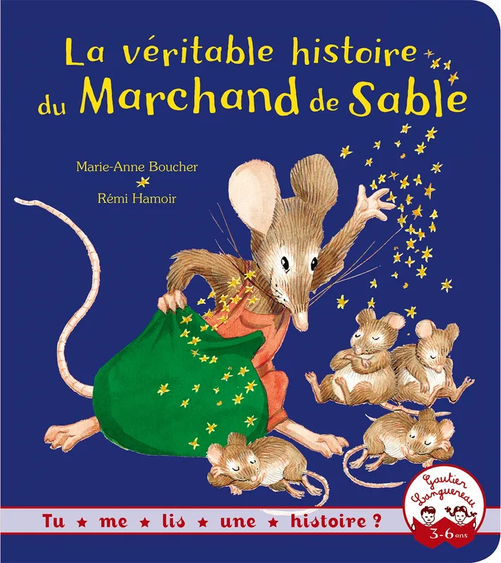 Livres Jeunesse Les tout-petits Albums La véritable histoire du marchand de sable Marie-Anne Boucher