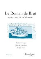 Le Roman de Brut, entre mythe et histoire