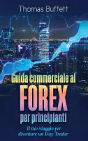 Guida commerciale al FOREX per principianti, Il tuo viaggio per diventare un day trader