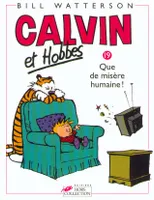 19, Calvin et Hobbes tome 19 Que de misère humaine