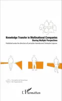 Knowledge Transfer in Multinational Companies, Sharing Multiple Perspectives