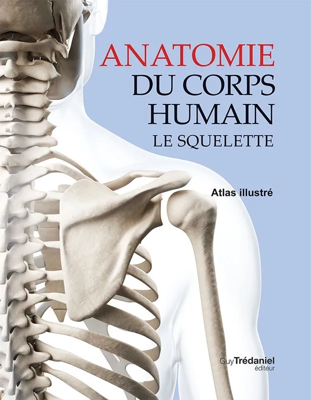 Livres Santé et Médecine Médecine Généralités Anatomie du corps humain : Le squelette Peter H. Abrahams