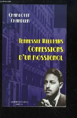 Tennessee Williams,Confessions d'un Rossignol