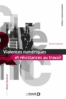 Violences numériques et résistances au travail
