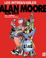 Les introuvables Alan Moore, Alan Moore Dr et Quinch