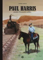 Paul Harris, Pionnier d'un monde meilleur