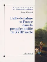 L'Idée de nature en France dans la première moitié du XVIIIe siècle