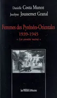 Femmes des Pyrénées-Orientales, 1939-1945, 