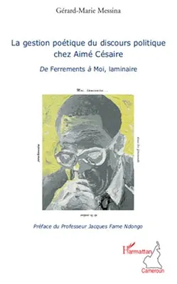 La gestion poétique du discours politique chez Aimé Césaire, De Ferrements à Moi, laminaire