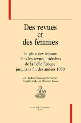 9, Des revues et des femmes, La place des femmes dans les revues littéraires de la belle époque jusqu'à la fin des années 1950