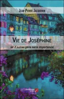 Vie de Joséphine, Et d'autres gens sans importance