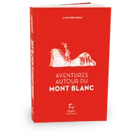 Aventures autour du Mont-Blanc