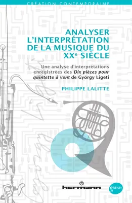 Analyser l'interprétation de la musique du XXe siècle, Une analyse d'interprétations enregistrées des Dix pièces pour quintette à vent de György Ligeti