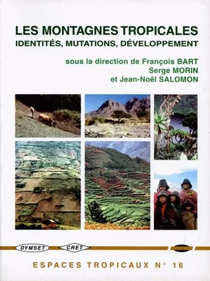 Les montagnes tropicales, Identités, mutations, développement