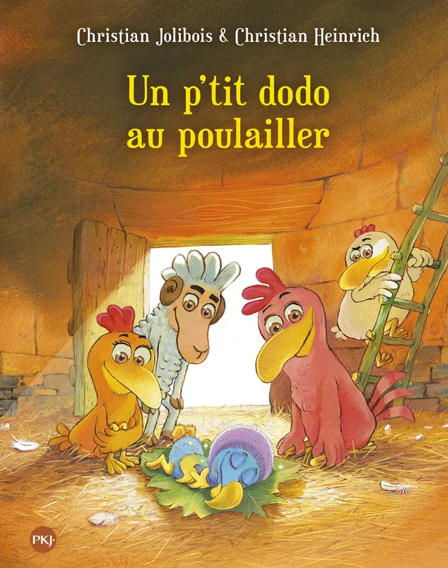 Jeux et Jouets Livres Livres pour les 3-6 ans Albums Les P'tites Poules, T19 Un p'tit dodo au poulailler Christian Jolibois