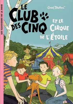 6, Le Club des Cinq et le cirque de l'Étoile