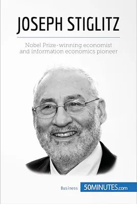 Joseph Stiglitz, Nobel Prize-winning economist and information economics pioneer