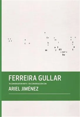 Ferreira Gullar in Conversation with Ariel Jimenez /anglais