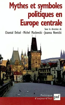 Mythes et symboles politiques en europe centrale