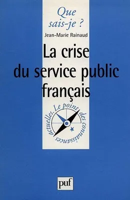 LA CRISE DU SERVICE PUBLIC FRANCAIS